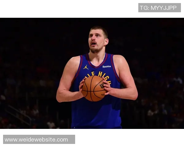 约基奇下半场状态低迷投篮命中率惨淡三分球更是颗粒无收